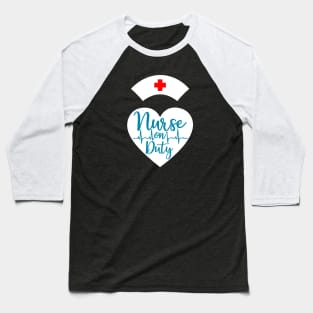 Nurse On Duty Baseball T-Shirt